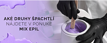 Aké druhy špachtlí nájdete v ponuke Mix Epil